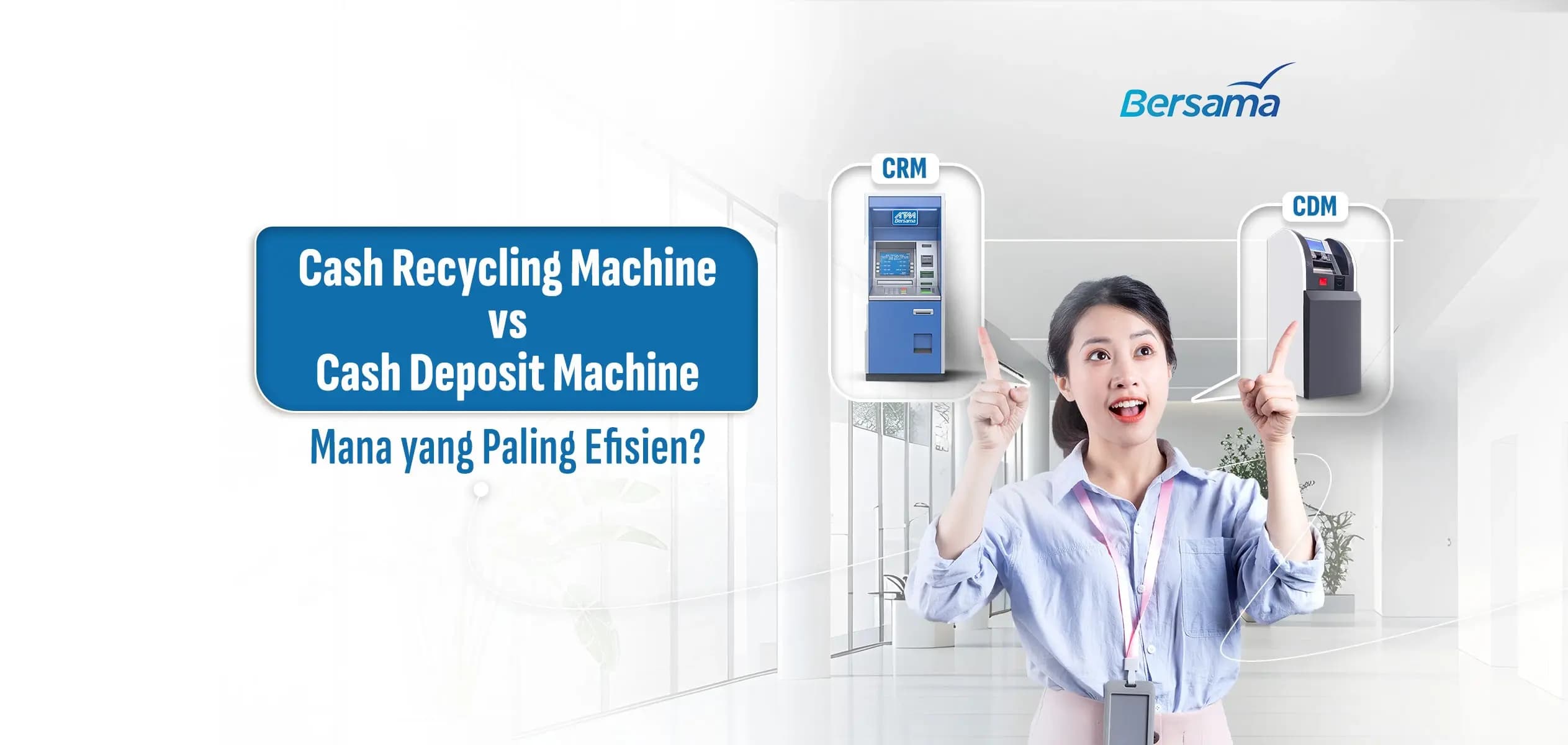 Cash Recycling Machine vs Cash Deposit Machine: Mana yang Paling Efisien?