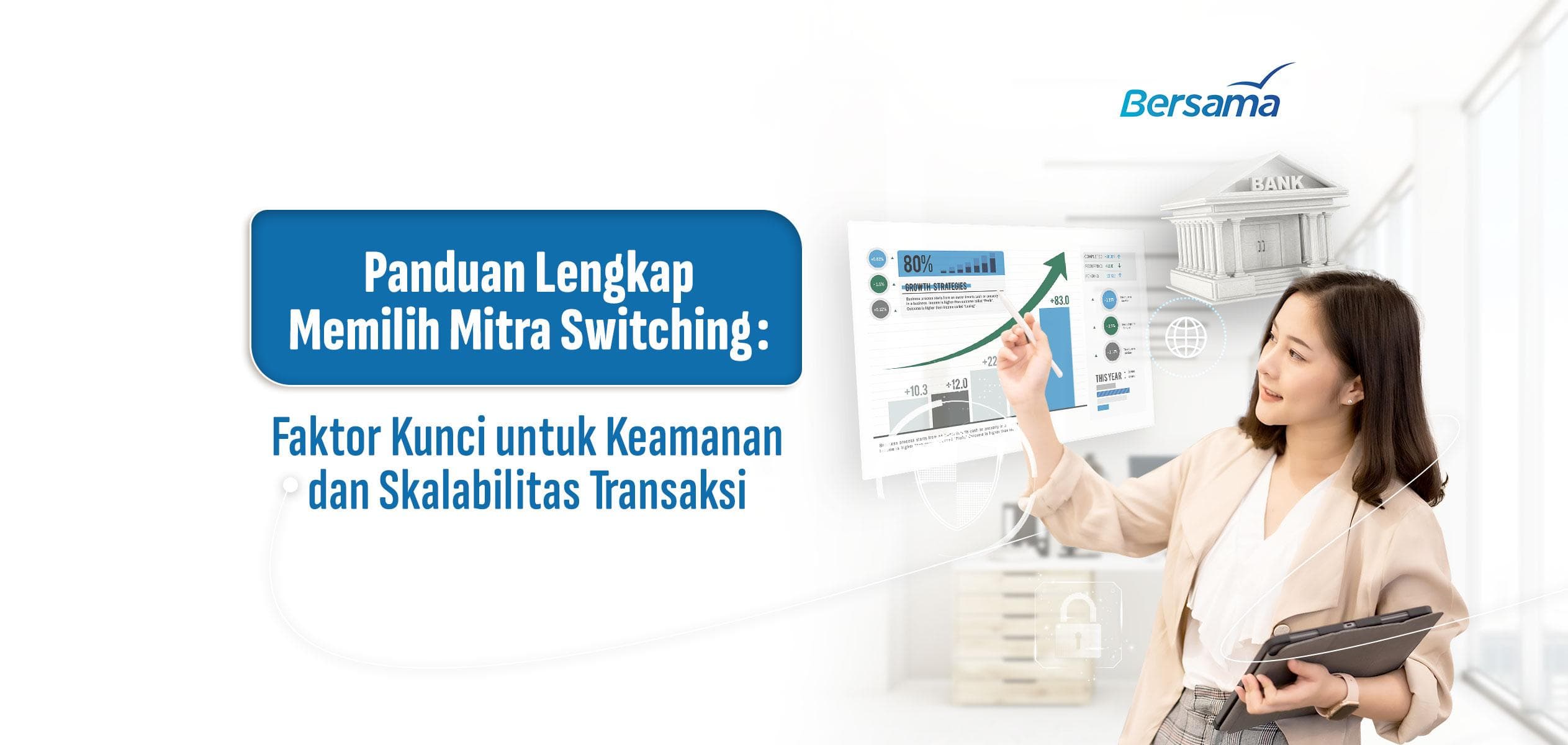 Panduan Lengkap Memilih Mitra Switching: Faktor Kunci untuk Keamanan dan Skalabilitas Transaksi