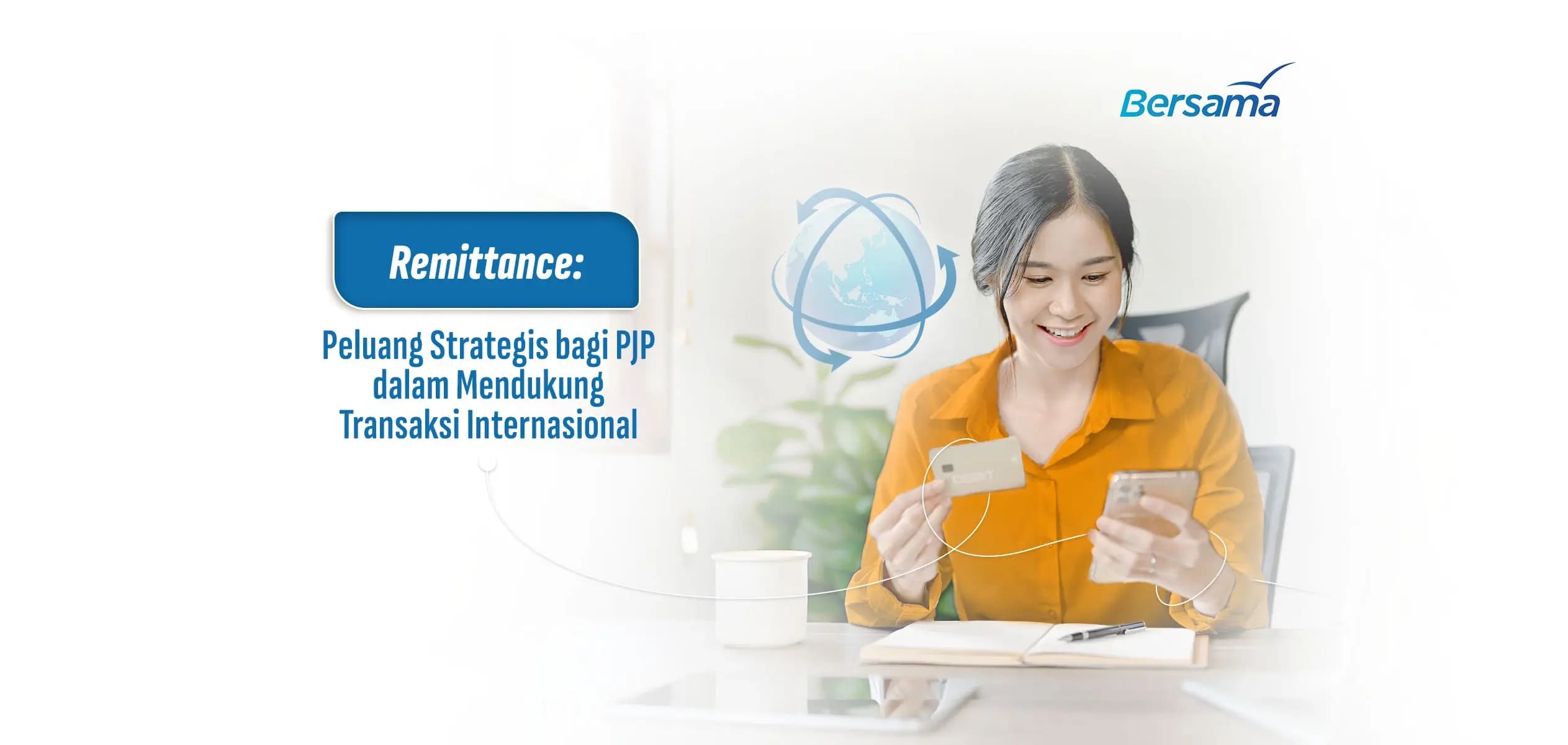 PJP dan Transaksi Internasional: Memahami Mengapa Remittance Adalah Peluang Strategis