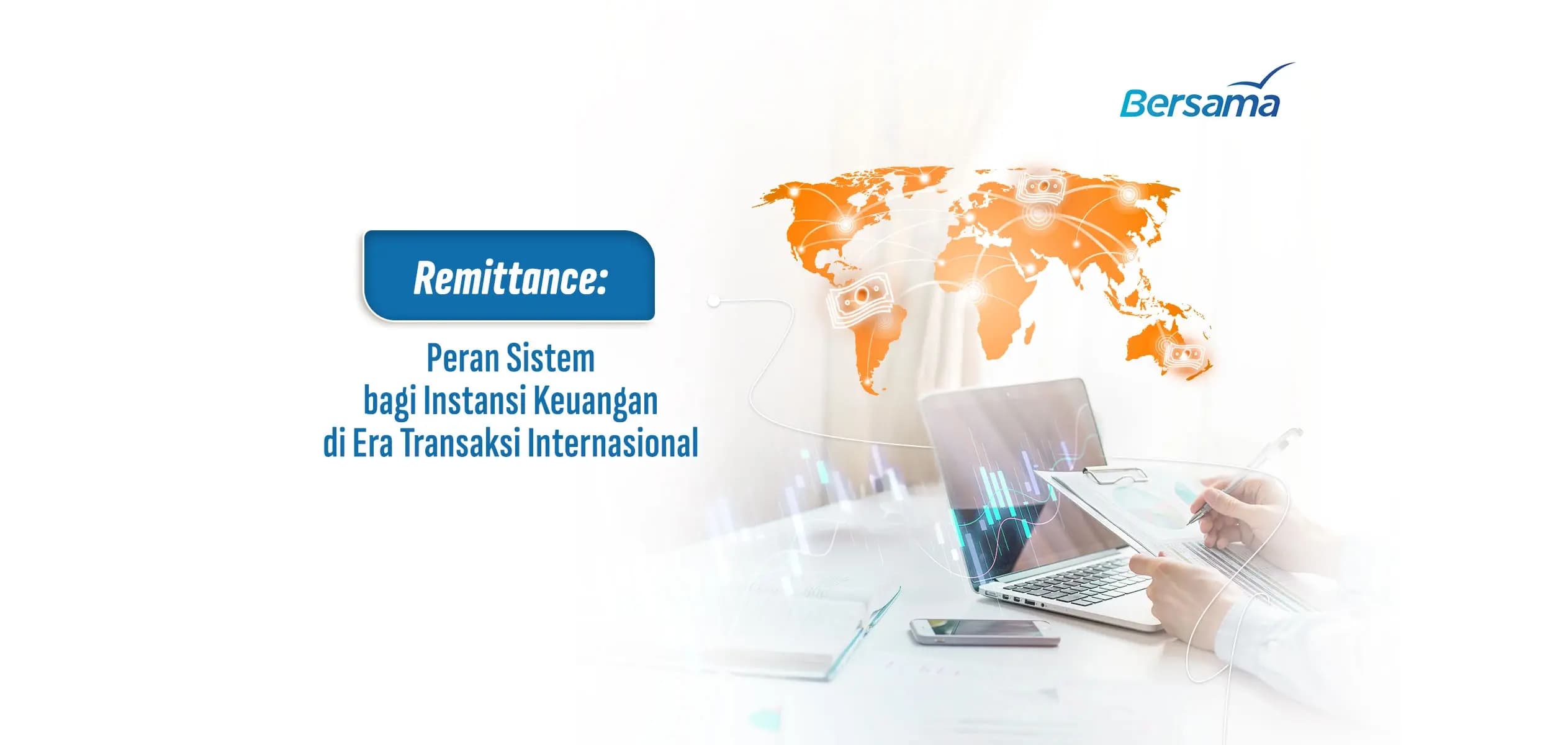 Remittance adalah Solusi Penting bagi Instansi Keuangan di Era Transaksi Internasional