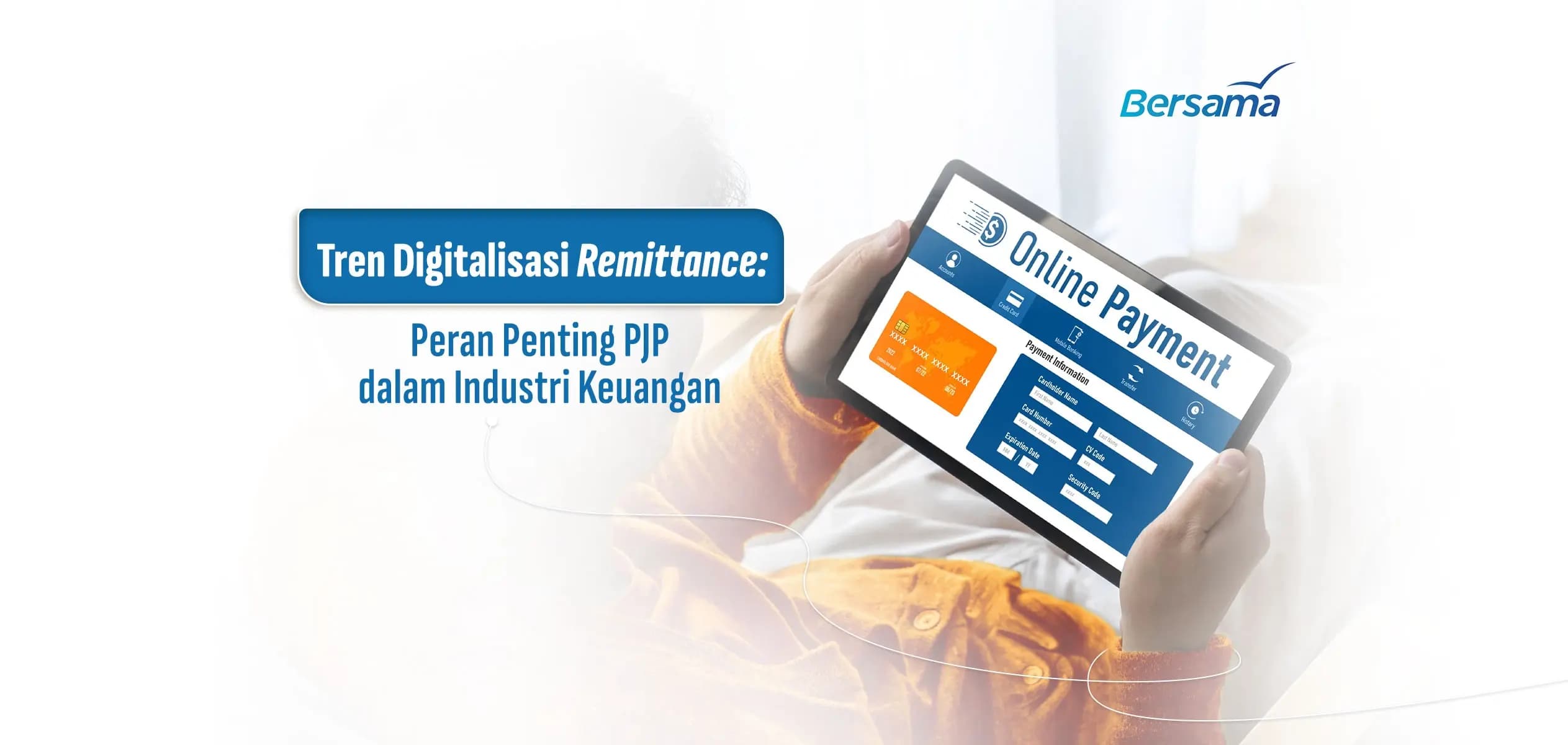 Tren Digitalisasi Remittance Adalah Fondasi Daya Saing dan Peran Penting PJP dalam Industri Keuangan