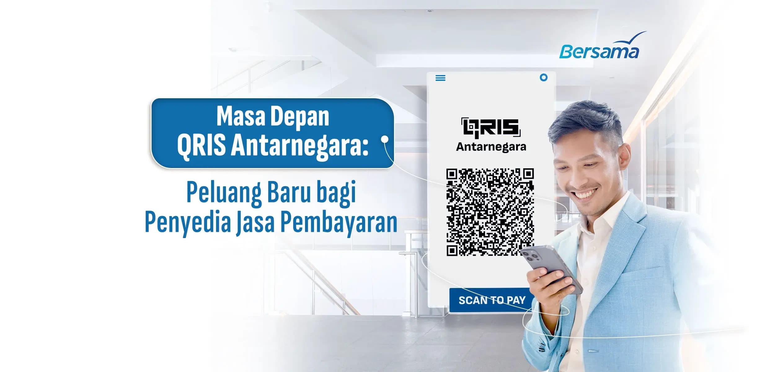 Masa Depan QRIS Antarnegara: Peluang Baru bagi Penyedia Jasa Pembayaran